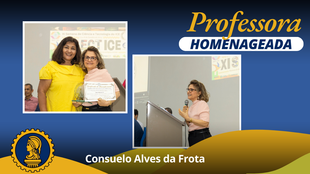 Professora da Faculdade de Tecnologia recebe homenagem na XI Semana de C&T do Instituto de Ciências Exatas