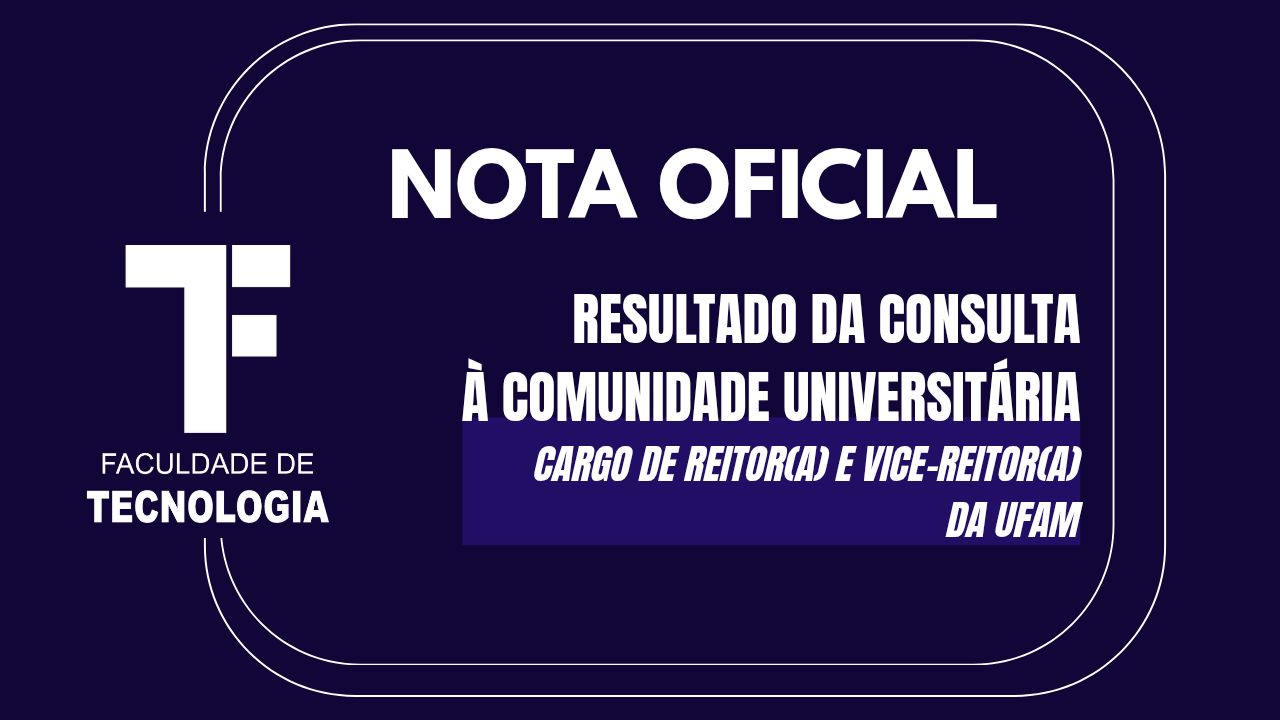 Faculdade de Tecnologia parabeniza os professores eleitos para a nova Reitoria da Ufam