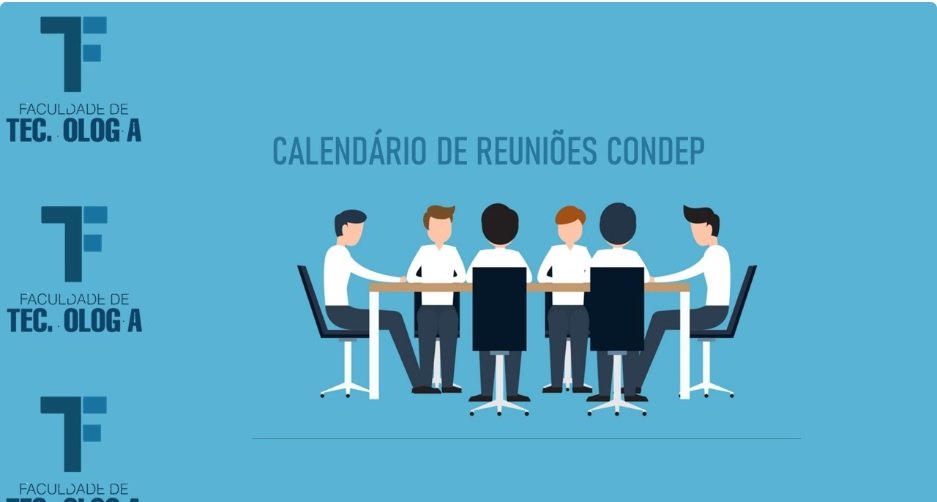 Confira as datas da Reuniões Ordinárias Presenciais do CONDEP - FT para 2025